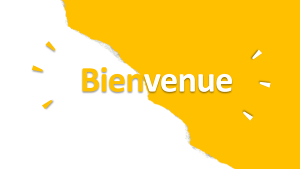 bienvenue